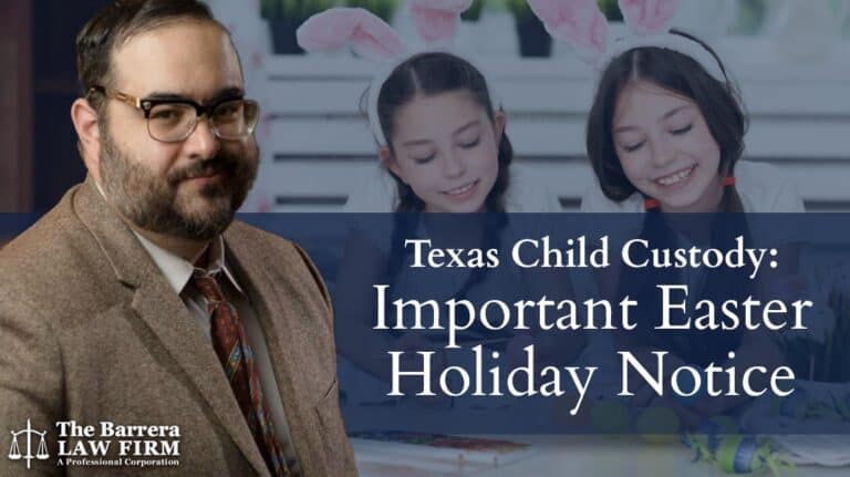 Texas Child Custody Important Easter Holiday Notice